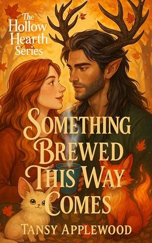 Something Brewed This Way Comes by Tansy Applewood