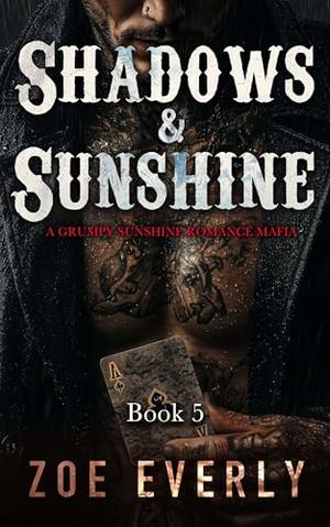 KINGDOM OF SHADOWS : A Grumpy Sunshine Romance Mafia by Zoe Everly