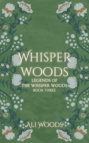 Whisper Woods (Legends of the Whisper Woods #3)