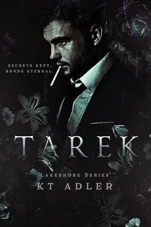 Tarek: Lakeshore Series by KT Adler
