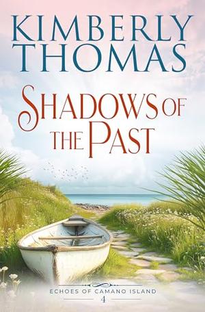 Shadows of the Past by Kimberly Thomas