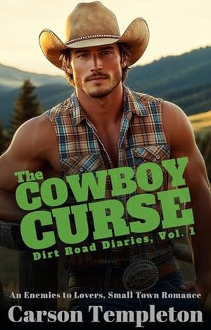 The Cowboy Curse: An Enemies to Lovers Small Town Romance by Carson Templeton