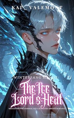 Winterfang Manor: The Ice Lord's Heat by Kai Valemont
