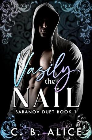 Vasily the Nail by C.B. Alice
