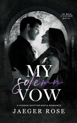 My Solemn Vow by Jaeger Rose