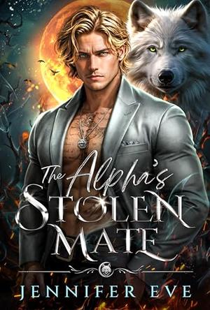 The Alpha’s Stolen Mate by Jennifer Eve