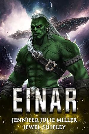 Einar by Jewel Shipley, Jennifer Julie Miller