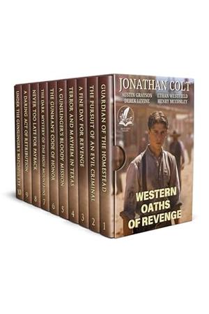 Western Oaths of Revenge: A Historical Western Adventure Collection by Jonathan Colt