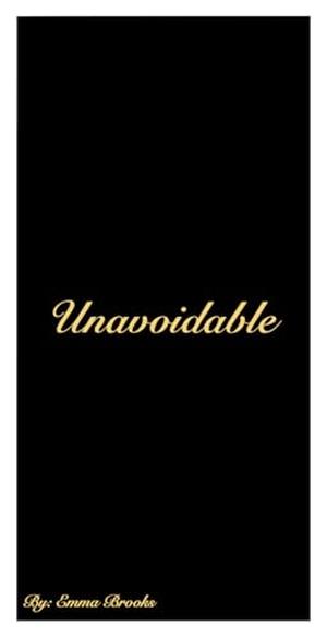 Unavoidable: Bad Ass Boss Bitch Series Book 7 by Emma Brooks