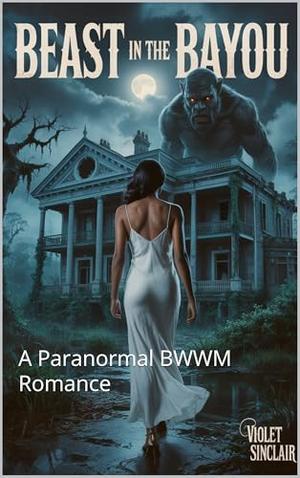 Beast in the Bayou by Violet Sinclair