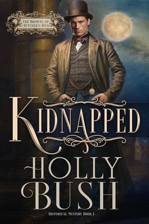 Kidnapped by Holly Bush