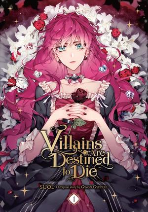 Villains Are Destined to Die, Vol. 1 (악역의 엔딩은 죽음뿐 [Ag-yeog-eui Ending-eun Jug-eumbbun] (Comic) #1) by SUOL, Gwon Gyeoeul