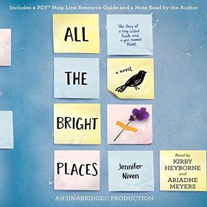 All the Bright Places by Jennifer Niven, Kirby Heyborne, Ariadne Meyers