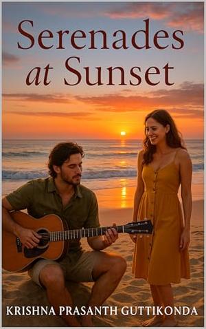 Serenades at Sunset by Krishna Prasanth Guttikonda