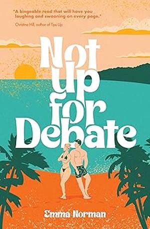 Not Up for Debate by Emma Norman