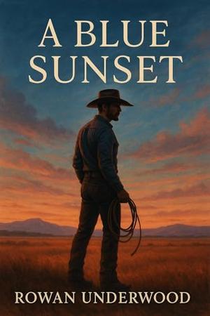 A Blue Sunset by Rowan Underwood