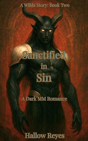 Sanctified in Sin: An MM Monster Romance with Bisexual Awakening and Prayer-as-Summoning Heat (Ebonreach Wilds #2)