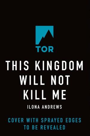 This Kingdom Will Not Kill Me by Ilona Andrews
