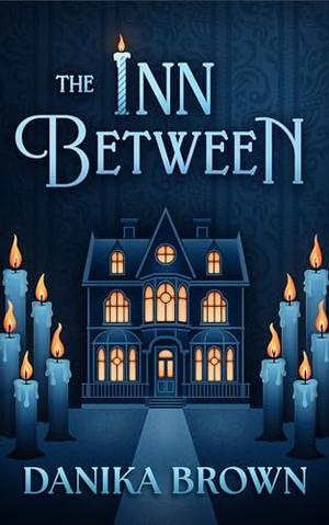 The Inn Between by Danika Brown