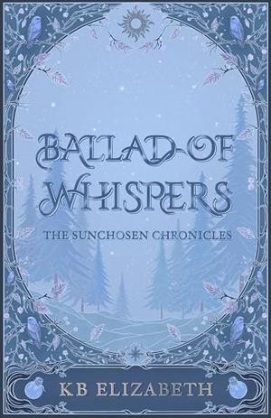 Ballad of Whispers by K.B. Elizabeth