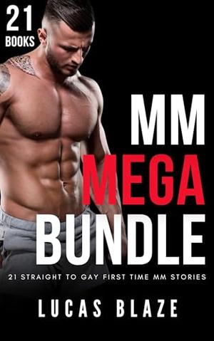 MM Mega Bundle: 21 Straight To Gay First Time MM Stories by Lucas Blaze