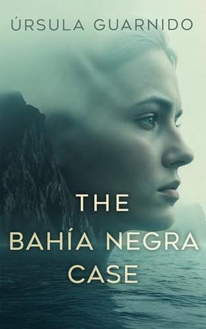 The Bahia Negra Case: A Sapphic Romantic Thriller by Úrsula Guarnido