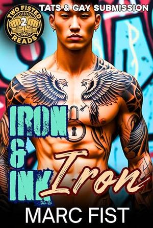 Iron & Ink: Iron: Tats & Gay Submission by Marc Fist