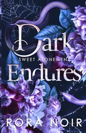 Dark Endures by Rora Noir