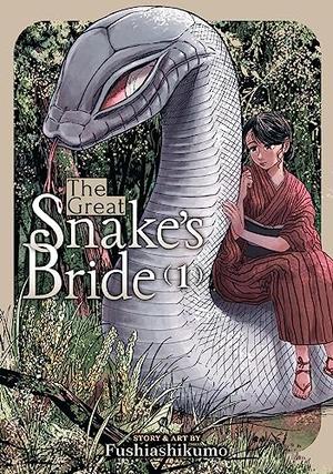 The Great Snake's Bride Vol. 1 (The Great Snake's Bride #1)