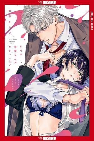 We Can't Do Just Plain Love, Volume 1: She's Got a Fetish, Her Boss Has Low Self-Esteem by Mafuyu Fukita