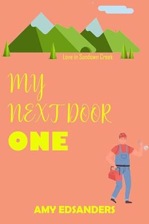My Next Door One by Amy Edsanders