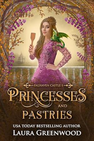 Princesses & Pastries by Laura Greenwood