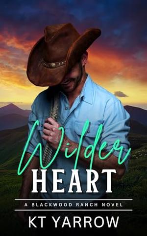 Wilder Heart by KT Yarrow