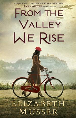 From the Valley We Rise by Elizabeth Musser