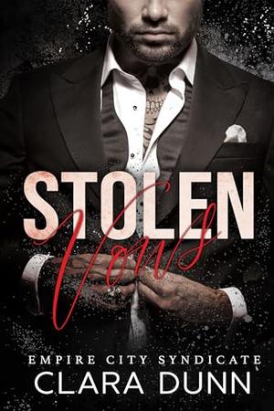 Stolen Vows: A Dark Mafia Romance by Clara Dunn