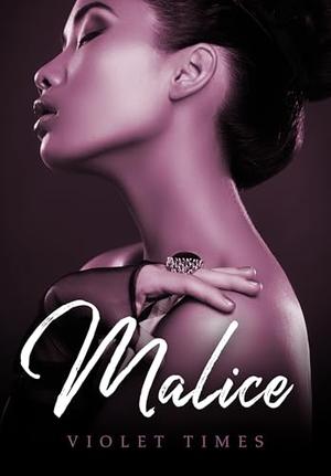 Malice by Violet Times
