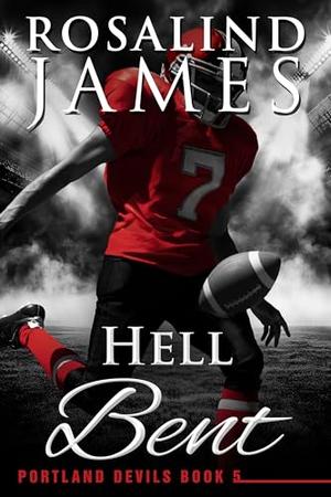 Hell Bent by Rosalind James