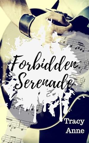 Forbidden Serenade by Tracy Anne