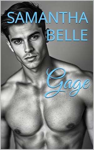 Gage: A Forbidden Romance by Samantha Belle