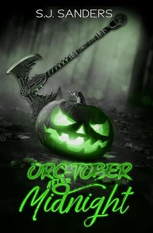 Orc-tober After Midnight by SJ Sanders