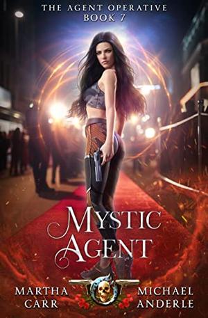 Mystic Agent by Martha Carr, Michael Anderle