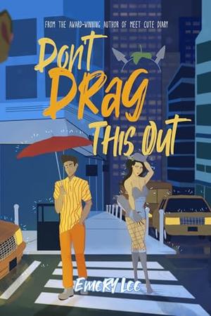 Don't Drag This Out by Emery Lee