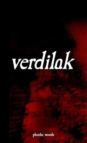 Verdilak by Phoebe Woods