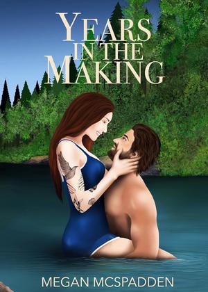 Years in the Making by Megan McSpadden