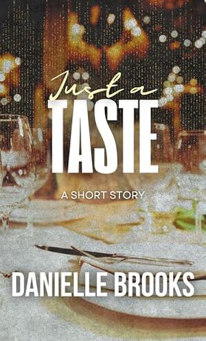 Just A Taste: A Lovey's Bay Short Story by Danielle Brooks
