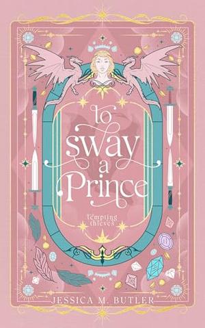 To Sway a Prince by Jessica M. Butler