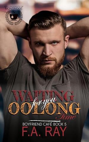 Waiting for You Oolong Time by F.A. Ray