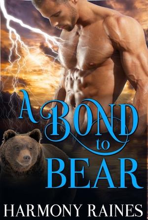 A Bond to Bear by Harmony Raines