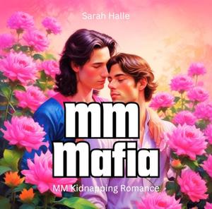 MM Mafia: MM Kidnapping Romance by Sarah Halle