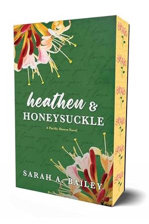 Heathen & Honeysuckle by Sarah A. Bailey